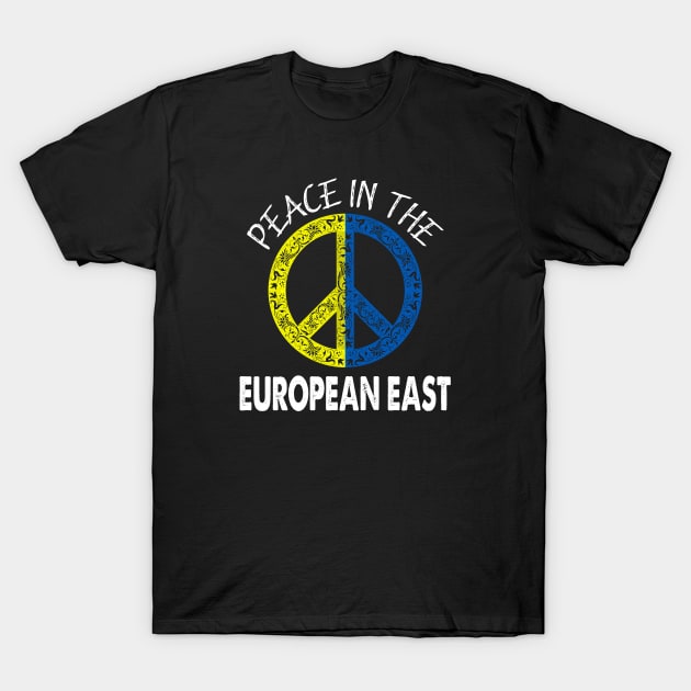Ukrainian Peace In The European East T-Shirt by RongWay